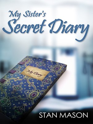 cover image of My Sister's Secret Diary